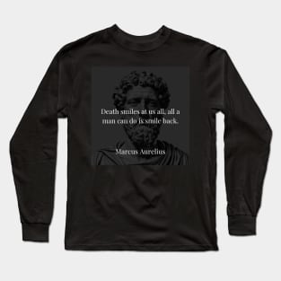 Marcus Aurelius's Reflection: Smiling in the Face of Death Long Sleeve T-Shirt